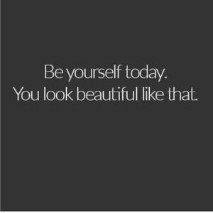 If you’re real - you’re beautiful to‎ me….